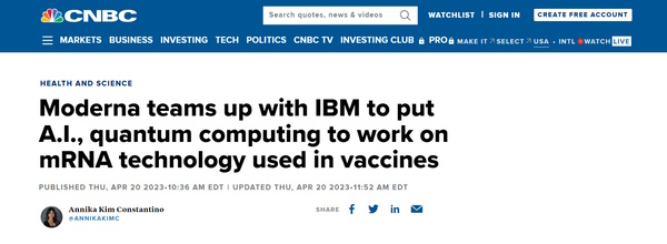  “Moderna Teams Up With IBM to Put A.I., Quantum Computing to Work on mRNA Technology Used in Vaccines” Article